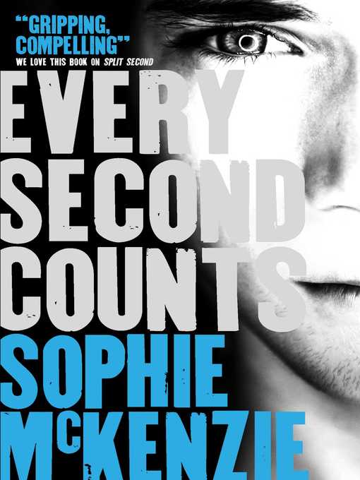 Title details for Every Second Counts by Sophie McKenzie - Wait list